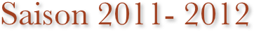 Saison 2011- 2012