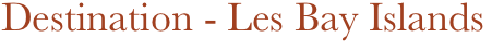 Destination - Les Bay Islands
